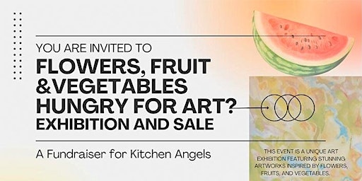 Primaire afbeelding van Flowers, Fruit & Vegetables. Hungry for Art?