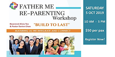 FATHER ME RE-PARENTING  WORKSHOP: "BUILD TO LAST" primary image