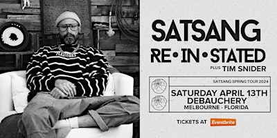 SATSANG REINSTATED TOUR W/ TIM SNIDER - MELBOURNE primary image