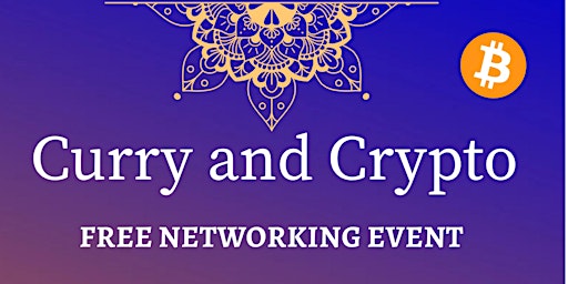 Curry and Crypto Free Networking Event primary image