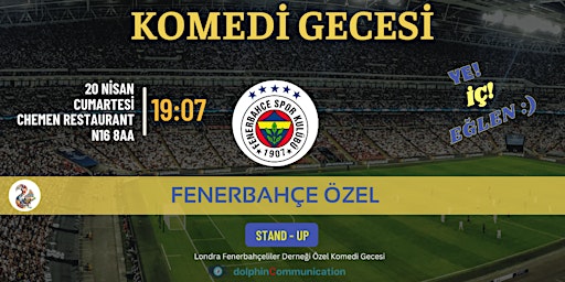 Imagem principal do evento 20 NİSAN FENERBAHÇE KOMEDİ GECESİ *