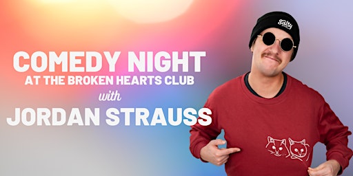 Imagem principal do evento Comedy Night @ The Broken Hearts Club