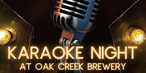 Primaire afbeelding van Karaoke Night at Oak Creek Brewery!