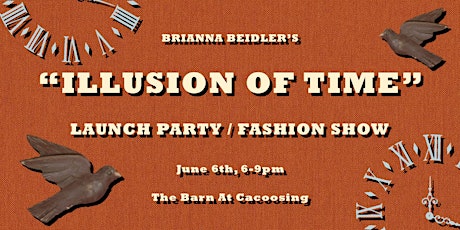 "Illusion of Time" Fashion Show/Launch Party