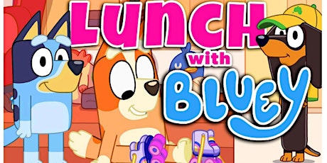 Lunch with Bluey