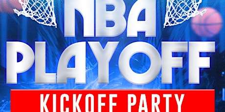 NBA Playoff Kickoff Party