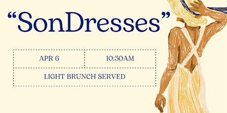 April Ladies TableTalk - "SonDresses"