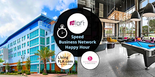 Speed Network Happy Hour at Aloft Delray Beach primary image