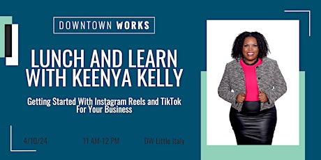 Lunch & Learn: Getting Started With Instagram Reels and TikTok For Your Business