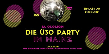 DIE Ü30 PARTY IN MAINZ | Finn´s Penthouse Eventlocation