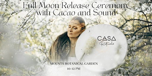 Primaire afbeelding van FULL MOON RELEASE CEREMONY WITH SACRED CACAO AND SOUND BATH