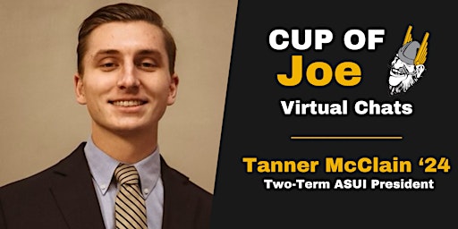 Image principale de Cup of Joe: Conversation with ASUI President Tanner McClain