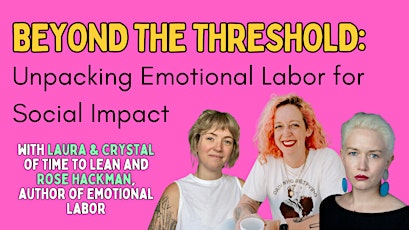 Beyond the Threshold: Unpacking Emotional Labor for Social Impact