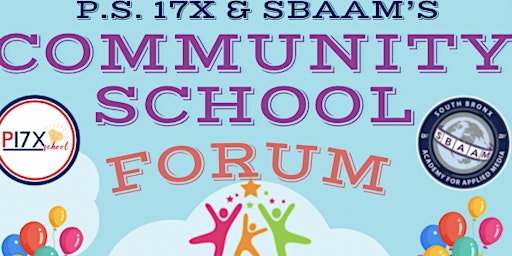 Imagem principal do evento P.S. 17X & SBAAM's COMMUNITY SCHOOL FORUM