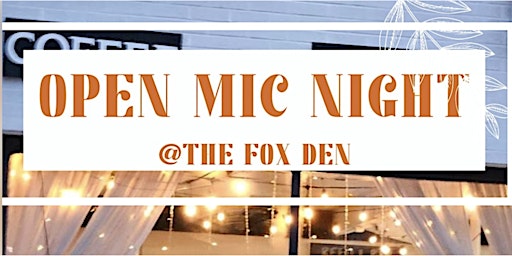 Imagem principal do evento The Fox Den Open Mic Night Sign UP