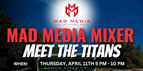 Mad Media Networking Mixer - Meet the Titans