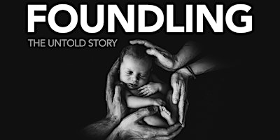 Image principale de Foundling: The Untold Story VIP Premiere