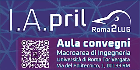 IA - Dati e sfide sociali | Roma2LUG presenta I.A.pril