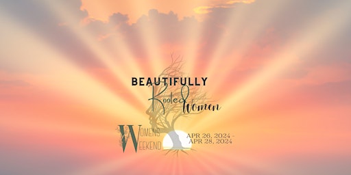 Hauptbild für Beautifully Rooted Women - Women's Weekend 2024