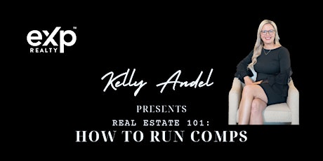 Real Estate 101:  How To Run Comps