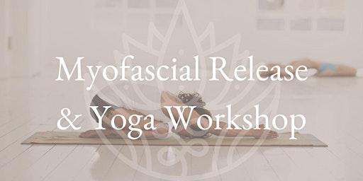 Imagem principal do evento Myofascial Release & Yoga Workshop