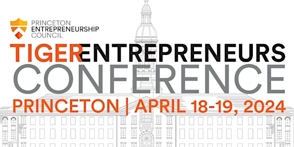 Princeton Tiger Entrepreneurs Conference 2024