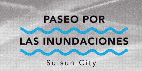 Caminata Sobre Inundaciones en la Ciudad de Suisun con Alcaldesa Hernandez