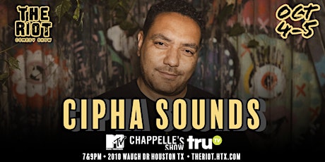 Cipha Sounds (MTV, TruTV) Headlines The Riot Comedy Club