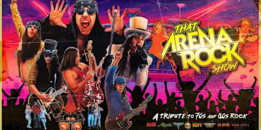 Hauptbild für "That Arena Rock Show" RETURNS to TIW on Friday, May 3rd 2024.