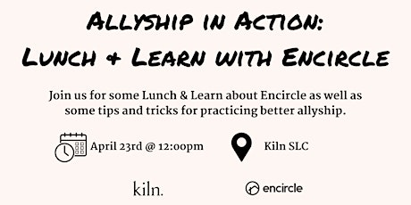 Allyship in Action: Lunch & Learn with Encircle