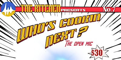 Immagine principale di Who's Cookin Next? The Open Mic 