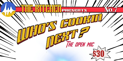 Imagem principal do evento Who's Cookin Next? The Open Mic