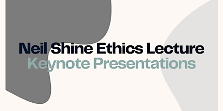 Neil Shine Lecture Series: Ethics in Journalism