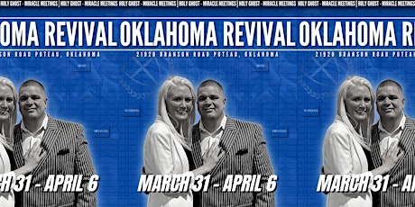 POTEAU OKLAHOMA, MIRACLE MEETINGS, MARCH 31-APRIL 6, EACH NIGHT AT 7PM.