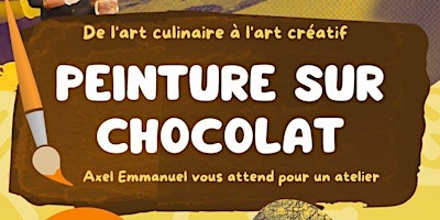 Image principale de Peinture sur chocolat : De l'art culinaire à l'art créatif !