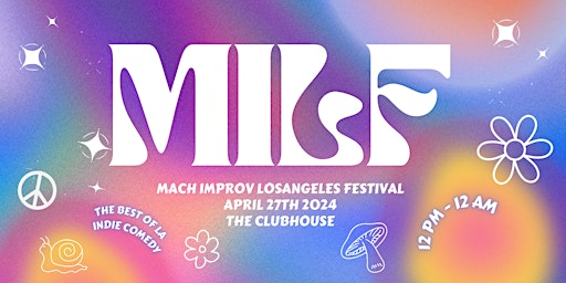 M. I. L. F. - Mach Improv Los Angeles Festival primary image