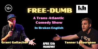 Primaire afbeelding van Free-Dumb - A Trans-Atlantic Comedy Show in Broken English