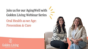Image principale de AgingWell with Golden Living Webinar Series: Oral Health as we Age