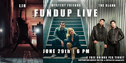 Fundup Live Supporting Music United ft. Mystery Friends, LJR & The Slang primary image