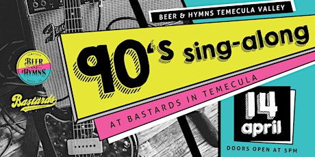 Beer & Hymns Temecula Valley Presents: 90's Sing-along