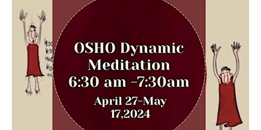 Hauptbild für OSHO Dynamic Meditation -21 days Challenge
