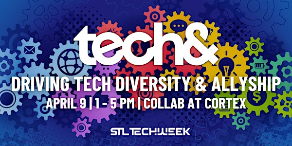Tech&: Driving Tech Diversity & Allyship (STL TechWeek)