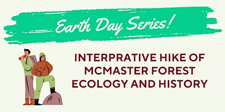 Guided Interpretive Hike of McMaster Forest Ecology and History