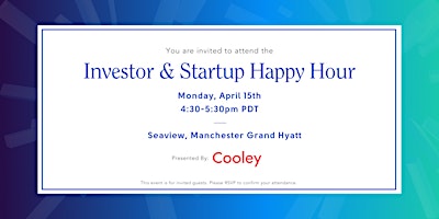 Imagen principal de Investor & Startup Happy Hour Presented by Cooley