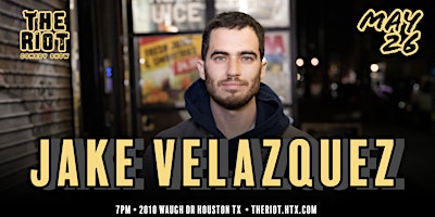 Jake Velazquez Headlines The Riot Comedy Club primary image