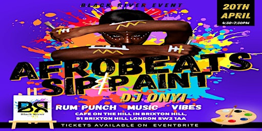 Image principale de Black River Event Presents - Afrobeats  SIP N PAINT