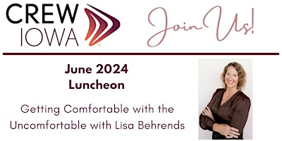 Imagem principal de CREW IA Monthly Luncheon-June 2024: Getting Comfortable Being Uncomfortable