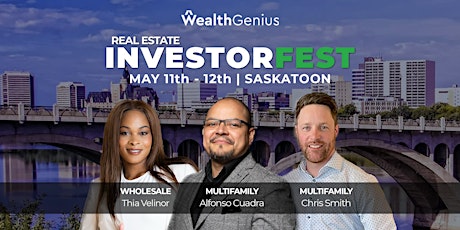 WealthGenius Real Estate InvestorFest - Saskatoon SK [051124]