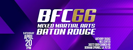 BFC #66 | Mixed Martial Arts Cage Fights in Baton Rouge, LA