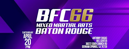 Hauptbild für BFC #66 | Mixed Martial Arts Cage Fights in Baton Rouge, LA